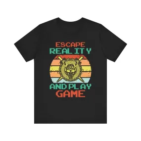 Retro Gaming Escape Reality T Shirt